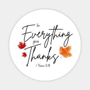 In Everything Give Thanks Magnet